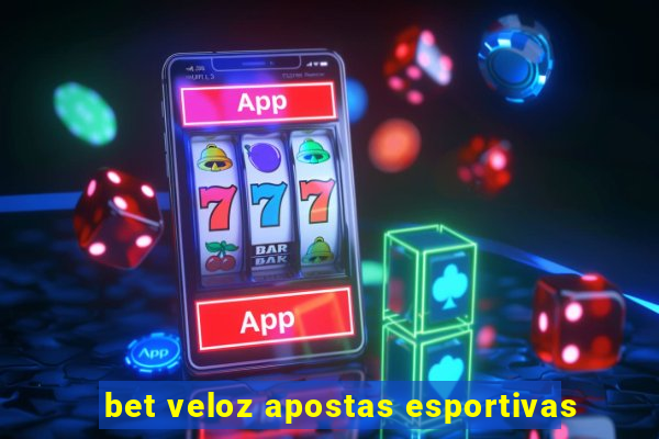 bet veloz apostas esportivas